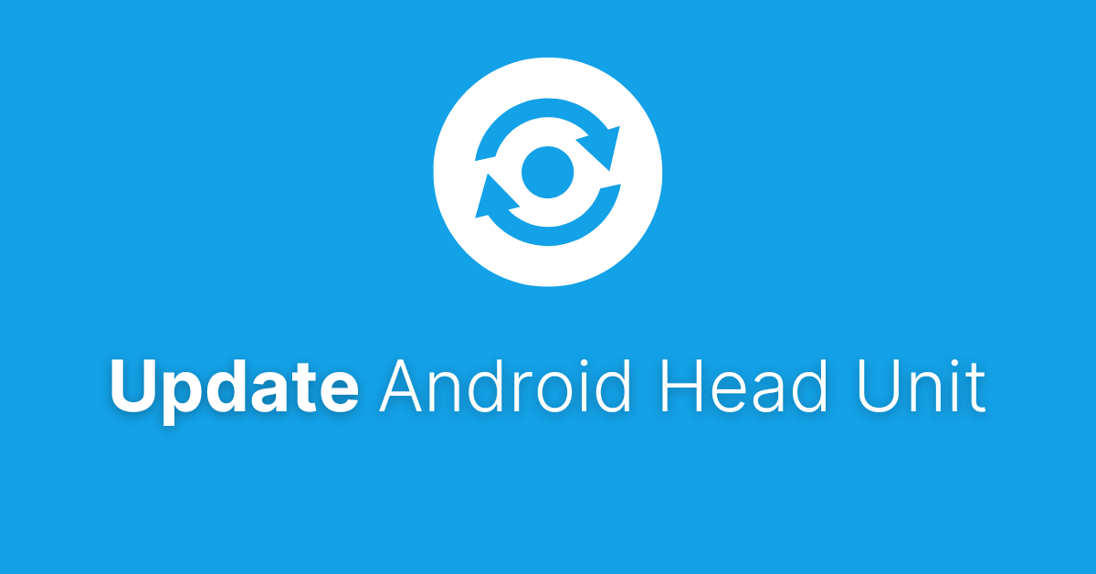how to update andriod car stereo